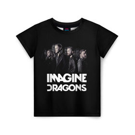 Детская футболка 3D с принтом Группа Imagine Dragons в Новосибирске, 100% гипоаллергенный полиэфир | прямой крой, круглый вырез горловины, длина до линии бедер, чуть спущенное плечо, ткань немного тянется | альтернативный | американская | группа | драгонс | имеджин | инди | индирок | поп | рок | электроник