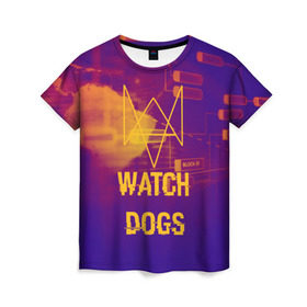 Женская футболка 3D с принтом WATCH DOGS NEON WORLD в Новосибирске, 100% полиэфир ( синтетическое хлопкоподобное полотно) | прямой крой, круглый вырез горловины, длина до линии бедер | wath dogs 2 | хакер