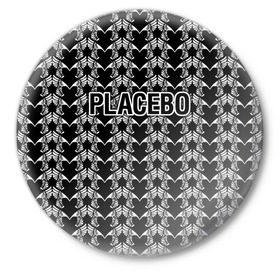 Значок с принтом Placebo в Новосибирске,  металл | круглая форма, металлическая застежка в виде булавки | placebo | альтернативный | инди | индирок | плацебо | рок