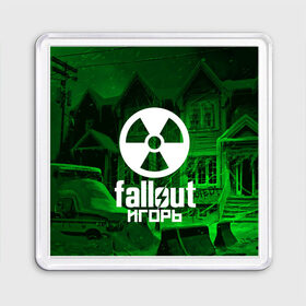 Магнит 55*55 с принтом FALLOUT ИГОРЬ в Новосибирске, Пластик | Размер: 65*65 мм; Размер печати: 55*55 мм | fallout 4 | game | logo fallout | nuka kola | игорь | игры | имены | мутанты | надписи | питбой | пустошь | радиация | убежище 101