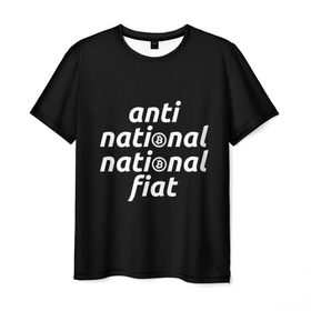 Мужская футболка 3D с принтом Anti National National Fiat в Новосибирске, 100% полиэфир | прямой крой, круглый вырез горловины, длина до линии бедер | 