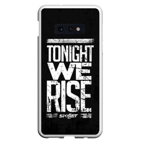 Чехол для Samsung S10E с принтом We Rise в Новосибирске, Силикон | Область печати: задняя сторона чехла, без боковых панелей | Тематика изображения на принте: awake | monster | skillet | джон купер | кори купер | рок