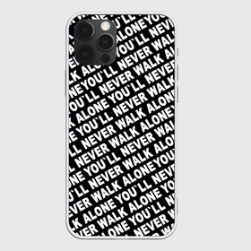 Чехол для iPhone 12 Pro Max с принтом YNWA ЧБ в Новосибирске, Силикон |  | liverpool | you ll never walk alone | апл | ливерпуль | футбол