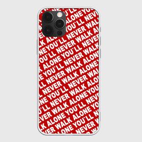 Чехол для iPhone 12 Pro Max с принтом YNWA красный в Новосибирске, Силикон |  | Тематика изображения на принте: liverpool | ynwa | yol ll never walk alone | апл | ливерпуль | футбол