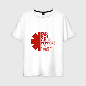 Женская футболка хлопок Oversize с принтом Red Hot Chili Peppers в Новосибирске, 100% хлопок | свободный крой, круглый ворот, спущенный рукав, длина до линии бедер
 | red hot chili peppers | rhcp | альтернативный | группа | джош клингхоффер | красные острые перцы чили | метал | ред хот чили пеперс | рок | рхчп | рэп | фанк | фли | чад смит | энтони кидис