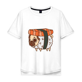 Мужская футболка хлопок Oversize с принтом мопс-суши в Новосибирске, 100% хлопок | свободный крой, круглый ворот, “спинка” длиннее передней части | Тематика изображения на принте: pug | мопс