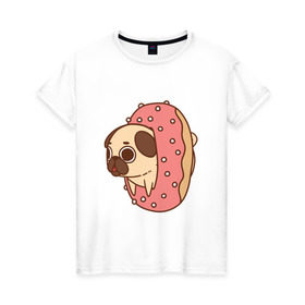Женская футболка хлопок с принтом мопс-пончик в Новосибирске, 100% хлопок | прямой крой, круглый вырез горловины, длина до линии бедер, слегка спущенное плечо | pug | мопс