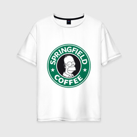 Женская футболка хлопок Oversize с принтом Springfield Coffee в Новосибирске, 100% хлопок | свободный крой, круглый ворот, спущенный рукав, длина до линии бедер
 | homer | simpsons | гомер | лого | спрингфилд | старбакс