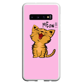 Чехол для Samsung Galaxy S10 с принтом Meow !! в Новосибирске, Силикон | Область печати: задняя сторона чехла, без боковых панелей | Тематика изображения на принте: cat | pussy | smile | киска | котёнок | кошка | мяу | улыбка