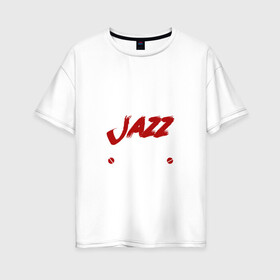 Женская футболка хлопок Oversize с принтом Я прост хочу слушать Jazz в Новосибирске, 100% хлопок | свободный крой, круглый ворот, спущенный рукав, длина до линии бедер
 | jazz | африканские ритмы | афроамериканский | блюз | вокально | гармоническая | джаз | джас | европейская | жаз | жас | инструментальная | музыка | музыкальный | регтайм | структура | фольклор