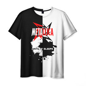 Мужская футболка 3D с принтом Until it sleeps, Metallica в Новосибирске, 100% полиэфир | прямой крой, круглый вырез горловины, длина до линии бедер | Тематика изображения на принте: metallica | группа | джеймс хэтфилд | кирк хэмметт | ларс ульрих | м | метал | металика | металлика | миталика | музыка | роберт трухильо | рок | трэш | трэшметал | хард | хардрок | хеви | хевиметал