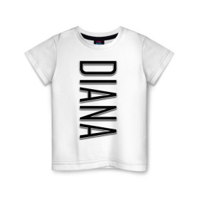 Детская футболка хлопок с принтом Diana-black в Новосибирске, 100% хлопок | круглый вырез горловины, полуприлегающий силуэт, длина до линии бедер | diana | diana black | name | name diana | диана | имена | имя | имя диана