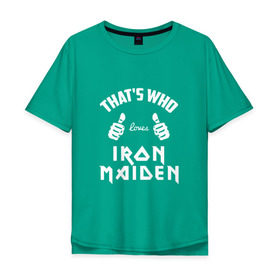Мужская футболка хлопок Oversize с принтом Вот кто любит Iron Maiden в Новосибирске, 100% хлопок | свободный крой, круглый ворот, “спинка” длиннее передней части | Тематика изображения на принте: iron maiden | loves | thats who | this girl | this guy | айран | айрон | большие | группа | дэйв мюррей | железная дева | ирон | клас | класс | кулаки | майден | мейд | мейден | метал | пальцы | рок | руки | стив харрис | хеви