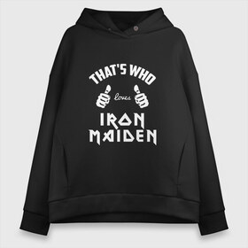 Женское худи Oversize хлопок с принтом Вот кто любит Iron Maiden в Новосибирске, френч-терри — 70% хлопок, 30% полиэстер. Мягкий теплый начес внутри —100% хлопок | боковые карманы, эластичные манжеты и нижняя кромка, капюшон на магнитной кнопке | iron maiden | loves | thats who | this girl | this guy | айран | айрон | большие | группа | дэйв мюррей | железная дева | ирон | клас | класс | кулаки | майден | мейд | мейден | метал | пальцы | рок | руки | стив харрис | хеви