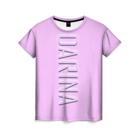 Женская футболка 3D с принтом Darina-pink в Новосибирске, 100% полиэфир ( синтетическое хлопкоподобное полотно) | прямой крой, круглый вырез горловины, длина до линии бедер | darina | darina pink | name | name darina | pink | дарина | имена | имя | имя дарина