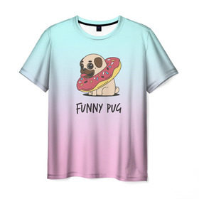 Мужская футболка 3D с принтом Funny PUG в Новосибирске, 100% полиэфир | прямой крой, круглый вырез горловины, длина до линии бедер | animals | dog | dogs | gradient | illustration | inscription | lettering | pug | puppy | градиент | животные | иллюстрация | леттеринг | мопс | надпись | песик | собаки | щенок