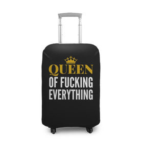 Чехол для чемодана 3D с принтом Queen of fucking everything в Новосибирске, 86% полиэфир, 14% спандекс | двустороннее нанесение принта, прорези для ручек и колес | для девушек | королева | корона | с надписью