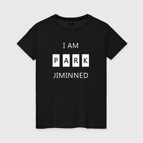 Женская футболка хлопок с принтом BTS I am Park Jiminned II в Новосибирске, 100% хлопок | прямой крой, круглый вырез горловины, длина до линии бедер, слегка спущенное плечо | 