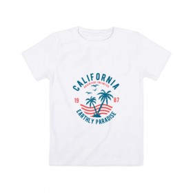 Детская футболка хлопок с принтом Калифорния в Новосибирске, 100% хлопок | круглый вырез горловины, полуприлегающий силуэт, длина до линии бедер | для отпуска | калифорния | клуб | лето | отпуск | парадайз | приключение | путешествие | серф | серфинг | сша | туризм