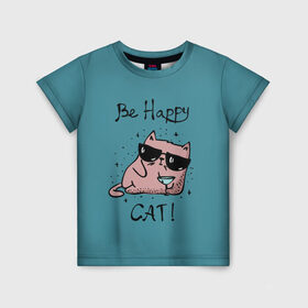 Детская футболка 3D с принтом Быть счастливым котом! в Новосибирске, 100% гипоаллергенный полиэфир | прямой крой, круглый вырез горловины, длина до линии бедер, чуть спущенное плечо, ткань немного тянется | cat | happy | домашние любимцы | животные | котики | котэ | котята | любов | милые | счастье