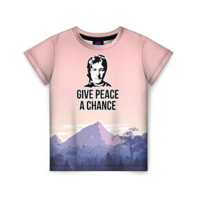 Детская футболка 3D с принтом Give Peace a Chance в Новосибирске, 100% гипоаллергенный полиэфир | прямой крой, круглый вырез горловины, длина до линии бедер, чуть спущенное плечо, ткань немного тянется | Тематика изображения на принте: битлз | горы | джон леннон | ленон | мир | песня | цитаты | шанс