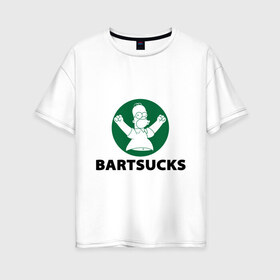 Женская футболка хлопок Oversize с принтом Bartsucks в Новосибирске, 100% хлопок | свободный крой, круглый ворот, спущенный рукав, длина до линии бедер
 | bart | homer | simpsons | барт | гомер | старбакс