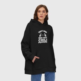 Худи SuperOversize хлопок с принтом Вот кто любит Red Hot Chili Peppers в Новосибирске, 70% хлопок, 30% полиэстер, мягкий начес внутри | карман-кенгуру, эластичная резинка на манжетах и по нижней кромке, двухслойный капюшон
 | red hot chili peppers | rhcp | перцы | ред хот чили пепперс | рхчп | рэд