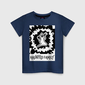 Детская футболка хлопок с принтом Haunted Family в Новосибирске, 100% хлопок | круглый вырез горловины, полуприлегающий силуэт, длина до линии бедер | Тематика изображения на принте: 