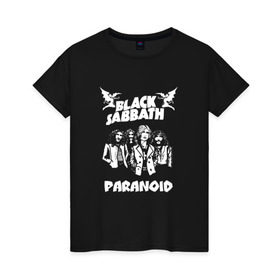 Женская футболка хлопок с принтом Black Sabbath paranoid в Новосибирске, 100% хлопок | прямой крой, круглый вырез горловины, длина до линии бедер, слегка спущенное плечо | black sabbath | билл уорд | блек | блэк | гизер батлер | группа | метал | музыка | надпись | озборн | оззи | ози | осборн | песни | рок | сабат | сабатаж | сабатх | тони айомми | хард рок | хеви метал