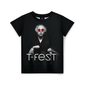 Детская футболка 3D с принтом T-Fest_2 в Новосибирске, 100% гипоаллергенный полиэфир | прямой крой, круглый вырез горловины, длина до линии бедер, чуть спущенное плечо, ткань немного тянется | Тематика изображения на принте: t fest | tfest | незборецкий | т фест | тифест