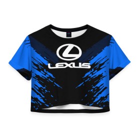 Женская футболка 3D укороченная с принтом LEXUS SPORT COLLECTION в Новосибирске, 100% полиэстер | круглая горловина, длина футболки до линии талии, рукава с отворотами | Тематика изображения на принте: auto | automobile | car | lexus | machine | motor | motor car | sport car | автомашина | бренд | легковой автомобиль | марка | спортивный автомобиль | тачка