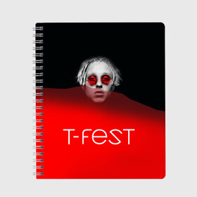 Тетрадь с принтом T-Fest_6 в Новосибирске, 100% бумага | 48 листов, плотность листов — 60 г/м2, плотность картонной обложки — 250 г/м2. Листы скреплены сбоку удобной пружинной спиралью. Уголки страниц и обложки скругленные. Цвет линий — светло-серый
 | t fest | tfest | незборецкий | т фест | тифест