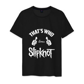 Мужская футболка хлопок с принтом Вот кто любит Slipknot в Новосибирске, 100% хлопок | прямой крой, круглый вырез горловины, длина до линии бедер, слегка спущенное плечо. | 