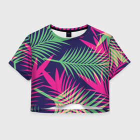 Женская футболка 3D укороченная с принтом Листья Пальмы в Новосибирске, 100% полиэстер | круглая горловина, длина футболки до линии талии, рукава с отворотами | весна | джунгли | для весны | для лета | лес | лето | листья | текстура | тропики | тропический | цветы