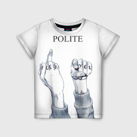 Детская футболка 3D с принтом Вежливость в Новосибирске, 100% гипоаллергенный полиэфир | прямой крой, круглый вырез горловины, длина до линии бедер, чуть спущенное плечо, ткань немного тянется | you | вежливый | жест | мат | послать | пошел на | пошел ты | учтивый