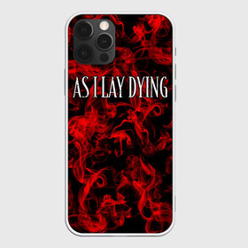 Чехол для iPhone 12 Pro Max с принтом As I Lay Dying в Новосибирске, Силикон |  | альтернативный | американская | глэм | готик | гранж | метал | музыка | пост | рок группа | хард