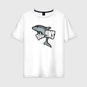 Женская футболка хлопок Oversize с принтом Дельфины в Новосибирске, 100% хлопок | свободный крой, круглый ворот, спущенный рукав, длина до линии бедер
 | дельфин | дельфины | летние | лето | море | морская | отдых | отпуск | рыба | с дельфином