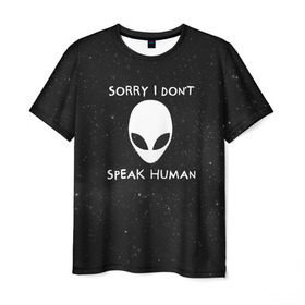 Мужская футболка 3D с принтом Sorry, I Dont Speak Human в Новосибирске, 100% полиэфир | прямой крой, круглый вырез горловины, длина до линии бедер | голова | извините | инопланетянин | космос | нло | человек | я не говорю