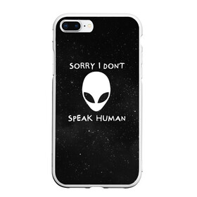 Чехол для iPhone 7Plus/8 Plus матовый с принтом Sorry I Dont Speak Human в Новосибирске, Силикон | Область печати: задняя сторона чехла, без боковых панелей | голова | извините | инопланетянин | космос | нло | человек | я не говорю