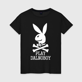 Женская футболка хлопок с принтом Play Dalnoboy (Дальнобойщики) в Новосибирске, 100% хлопок | прямой крой, круглый вырез горловины, длина до линии бедер, слегка спущенное плечо | Тематика изображения на принте: play dalnoboy | дальнобойщики