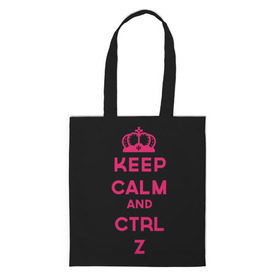 Сумка 3D повседневная с принтом Keep calm and ctrl z в Новосибирске, 100% полиэстер | Плотность: 200 г/м2; Размер: 34×35 см; Высота лямок: 30 см | ctrl z | it | keep calm | будь спокоен | компьютер | корона | с надписью