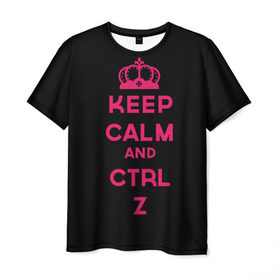 Мужская футболка 3D с принтом Keep calm and ctrl z в Новосибирске, 100% полиэфир | прямой крой, круглый вырез горловины, длина до линии бедер | ctrl z | it | keep calm | будь спокоен | компьютер | корона | с надписью