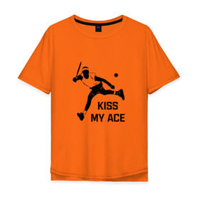 Мужская футболка хлопок Oversize с принтом Kiss My Ace в Новосибирске, 100% хлопок | свободный крой, круглый ворот, “спинка” длиннее передней части | Тематика изображения на принте: теннис