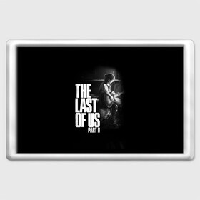 Магнит 45*70 с принтом The Last of Us II_ в Новосибирске, Пластик | Размер: 78*52 мм; Размер печати: 70*45 | the last of us | гриб | грибы | джоэл | кордицепс | пиратs | элли