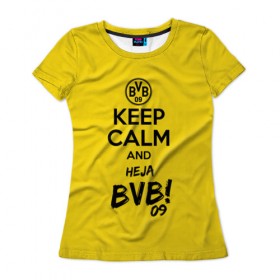 Женская футболка 3D с принтом Keep calm and Heja BVB в Новосибирске, 100% полиэфир ( синтетическое хлопкоподобное полотно) | прямой крой, круглый вырез горловины, длина до линии бедер | Тематика изображения на принте: 09 | bvb | calm | heja | keep | боруссия | германия | дортмунд | клуб | сохраняй | спокойствие | фк | футбол | футбольный