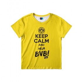Детская футболка 3D с принтом Keep calm and Heja BVB в Новосибирске, 100% гипоаллергенный полиэфир | прямой крой, круглый вырез горловины, длина до линии бедер, чуть спущенное плечо, ткань немного тянется | 09 | bvb | calm | heja | keep | боруссия | германия | дортмунд | клуб | сохраняй | спокойствие | фк | футбол | футбольный