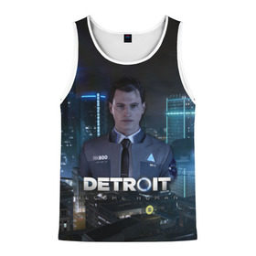 Мужская майка 3D с принтом Detroit: Become Human - Connor в Новосибирске, 100% полиэстер | круглая горловина, приталенный силуэт, длина до линии бедра. Пройма и горловина окантованы тонкой бейкой | Тематика изображения на принте: 