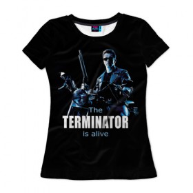 Женская футболка 3D с принтом Terminator alive в Новосибирске, 100% полиэфир ( синтетическое хлопкоподобное полотно) | прямой крой, круглый вырез горловины, длина до линии бедер | arnold schwarzenegger | арнольд шварценеггер | киборг | кино | терминатор