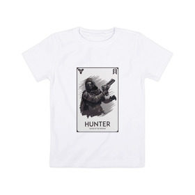 Детская футболка хлопок с принтом DESTINY-HUNTER в Новосибирске, 100% хлопок | круглый вырез горловины, полуприлегающий силуэт, длина до линии бедер | Тематика изображения на принте: destiny | hunter | охотник