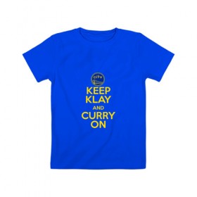 Детская футболка хлопок с принтом Keep Klay and Curry On в Новосибирске, 100% хлопок | круглый вырез горловины, полуприлегающий силуэт, длина до линии бедер | Тематика изображения на принте: 